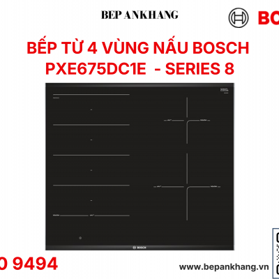 Bếp từ 4 vùng nấu Bosch PXE675DC1E serie 8 - Liên kết vùng nấu lớn - Made in Spain 